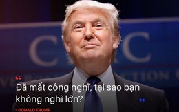 Đầu tư BĐS kiểu Donald Trump: Đắt xắt ra miếng, cứ chọn thứ tốt nhất mà mua!