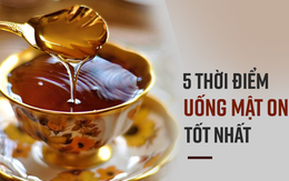 Thải độc đường ruột, thanh lọc cơ thể: Hãy uống 1 thìa mật ong vào đúng thời điểm