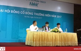 ĐHĐCĐ Tasco: “Đại gia” BOT chuyển hướng sang bất động sản giá rẻ và y tế