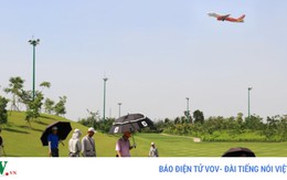 Sân bay Tân Sơn Nhất: Nghịch lý sân bay chật hẹp, sân golf rộng rãi