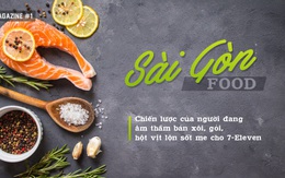 Sài Gòn Food: Chiến lược của người đang âm thầm bán xôi, gỏi, hột vịt lộn sốt me cho 7-Eleven