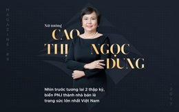 Bà Cao Thị Ngọc Dung: Từ cán bộ Nhà nước tới nữ tướng có tầm nhìn xa tới 2 thập kỷ, biến PNJ thành nhà bán lẻ trang sức số 1 Việt Nam