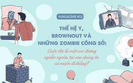 Thế hệ Y, brownout và những zombie công sở: Cuộc đời là một con đường ngoằn ngoèo, tại sao chúng ta cứ muốn đi thẳng?