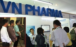 Từ vụ VN Pharma, đề xuất thanh tra toàn bộ hai Cục của Bộ Y tế
