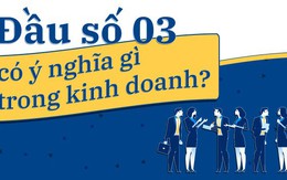 Số 03 có ý nghĩa gì trong kinh doanh?