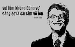 Sai một lần có thể cho là tai nạn, nhưng lặp lại lỗi sai đó lần nữa thì chính bạn đã lựa chọn thất bại