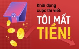 Khởi động cuộc thi viết: TÔI MẤT TIỀN!