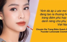 “Phù thủy makeup” Việt Nam và thương hiệu mỹ phẩm của riêng mình