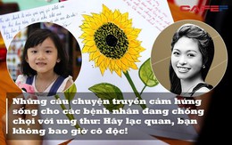 Những câu chuyện truyền cảm hứng sống cho các bệnh nhân đang chống chọi với ung thư suốt năm qua: Hãy lạc quan, bạn không bao giờ đơn độc!