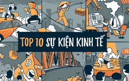 Top 10 sự kiện kinh tế được quan tâm nhất Việt Nam 2018