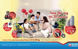 Cơ hội trúng căn hộ cao cấp trong chương trình khuyến mại Tết 2019 của SCB