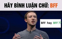 Cư dân mạng đồng loạt bình luận "BFF" để xác minh Facebook của mình được bảo vệ hay bị ai đó hack, theo dõi