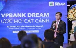 VPBank ra mắt nền tảng ngân hàng số VPBank Dream