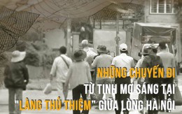 Video: Phận người ở "Làng Thủ Thiêm" trong lòng Hà Nội