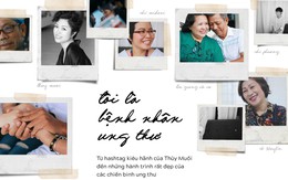 #ToiLaBenhNhanUngThu: Từ hashtag kiêu hãnh của Thủy Muối đến hành trình rất đẹp của các chiến binh ung thư