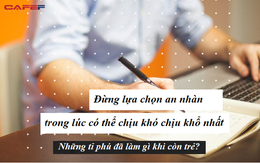 Muốn thành công, đừng chọn một tuổi trẻ an nhàn: Đây là câu chuyện về tuổi trẻ của những người giàu có nhất thế giới