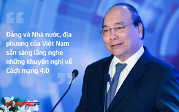 Thủ tướng Nguyễn Xuân Phúc: Cách mạng công nghiệp 4.0 là cơ hội tốt để Việt Nam đảo chiều về đầu tư thương mại!