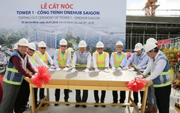 Lễ cất nóc Tháp Văn Phòng Tower 1 tại dự án OneHub Saigon