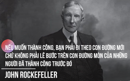 10 nguyên tắc thành công của John D. Rockefeller – tỷ phú đầu tiên của nước Mỹ