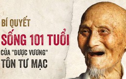 "Dược vương" sống 101 tuổi nhờ 10 bí quyết giản dị mà đẳng cấp: Mỗi điều đều đáng tâm đắc