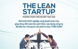 Khởi nghiệp tinh gọn và cái giá không-cần-phải-trả
