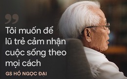 GS Hồ Ngọc Đại và 12 chia sẻ ấn tượng