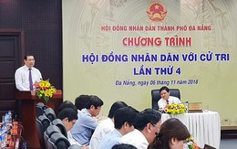 Chủ tịch Đà Nẵng: Dự án nghìn tỷ cũng nằm im, đụng đâu cũng có vấn đề