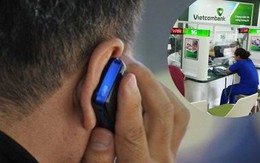 Hoang mang khi nhận cuộc gọi lạ thông báo bị khởi kiện do thẻ VISA nợ hơn 100 triệu: Vietcombank lên tiếng cảnh báo