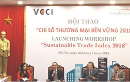 Việt Nam xếp thứ 9 về Chỉ số thương mại bền vững 2018