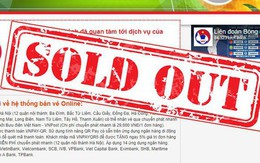 Chính thức bán hết vé online trận Việt Nam vs Philippines tại bán kết AFF Cup 2018