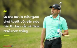 Golf thủ chuyên nghiệp Sergio Garcia: Thành công không phải chỉ là Chiến thắng
