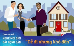 [Nghề môi giới BĐS] Như một định mệnh và sự hấp dẫn về thu nhập đã đưa tôi đến cái nghề mà mình ghét nhất, để rồi thành công một cách không ngờ