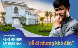 [Thi viết nghề môi giới BĐS] "Bật mí" bí quyết bán hàng cho giới nhà giàu của môi giới kỳ cựu