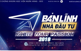 Phát động cuộc thi Bản lĩnh nhà đầu tư 2019!