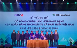 BIDV chính thức công bố cổ đông chiến lược KEB Hana Bank, trở thành ngân hàng có vốn điều lệ lớn nhất Việt Nam