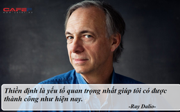 Tỷ phú Ray Dalio: “Chìa khóa vàng" cho thành công của tôi gói gọn trong một câu thần thú