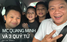 MC Quang Minh “Chúng tôi là chiến sĩ”: Trên sóng truyền hình thì tếu táo nhưng ở nhà lại là ông bố vừa nghiêm khắc vừa ngọt ngào