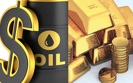 Thị trường ngày 16/2: Giá dầu và vàng tiếp tục tăng mạnh
