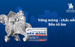 Vững móng, chắc nền, bền tổ ấm cùng xi măng Vicem Hà Tiên Nền Móng