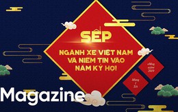 Các 'sếp' ngành xe tiết lộ hàng loạt tham vọng lớn trong năm Kỷ Hợi