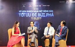 Những góc nhìn mở đường cho doanh nghiệp tại sự kiện “Số hóa khách hàng bất động sản: Tối ưu để bứt phá”