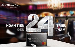 Dùng thẻ tín dụng VPBank Platinum Cashback: Lợi đơn lợi kép