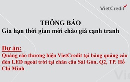 VietCredit thông báo gia hạn thời gian mời chào giá cạnh tranh