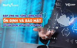 Đáp ứng hạ tầng công nghệ ổn định và bảo mật khi xây dựng, phát triển ứng dụng