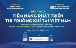 Hội thảo tiềm năng phát triển thị trường khí tại Việt Nam