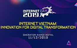 Đẩy nhanh giai đoạn chuyển đổi số trong kinh doanh tại việt nam cùng internet day 2019