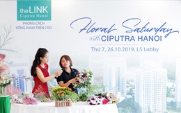 Ấn tượng sắc hoa  “Floral Saturday" - tại Ciputra Hanoi