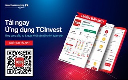 TCBS nâng cấp “vũ khí” mới đáp ứng toàn diện nhu cầu của nhà đầu tư tài chính