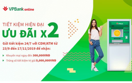 VPBank tặng ngay 300.000 VNĐ cho khách hàng gửi tiết kiệm trực tuyến qua CDM/ATM