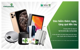 Bảo hiểm thêm ngay- tặng quà liền tay cùng VCLI